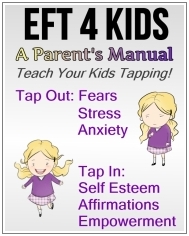 EFT 4 Kids: A Parent's Manual